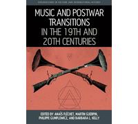 Music And Postwar Transitions In The 19th And 20th Centuries