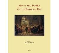 Music And Power In The Baroque Era