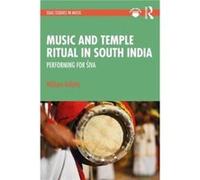 Music and Temple Ritual in South India by William Tallotte William Tallotte (Auteur)
