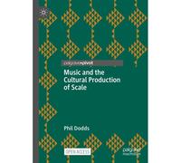 Music And The Cultural Production Of Scale