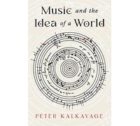 Music and the Idea of a World
