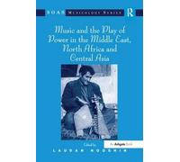 Music And The Play Of Power In The Middle East, North Africa And Central Asia