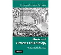 Music and Victorian Philanthropy Charles Edward McGuire (Auteur)