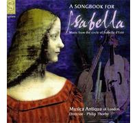 Music Antiqua of London - Song Book for Isabella