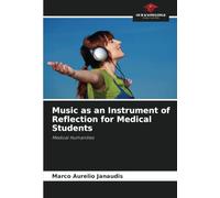 Music as an Instrument of Reflection for Medical Students: Medical Humanities