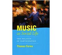 Music as Social Life Thomas Turino (Auteur)