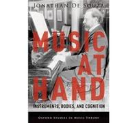 Music At Hand Jonathan Assistant Professor De Souza, University Of Western Ontario Don Wright Faculty Of Music (Auteur)