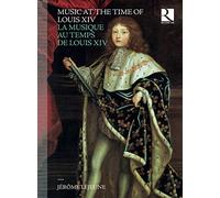 La Musique Au Temps De Louis Xiv