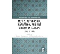 Music, Authorship, Narration, and Art Cinema in Europe