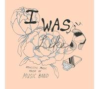Music Band - 7-I Was Like [Import]