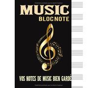 Music Bloc Note: Bloc Note, Carnet D'écriture Musicale , Notez Vos Idées Avant D'oublier , Ce Cahier Fait Pour Vous, Ou Comme Cadeau A Ton Prof , A Ton Ami , Dim 8,5 X 11