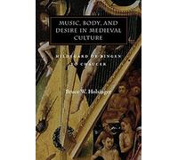 Music, Body, And Desire In Medieval Culture