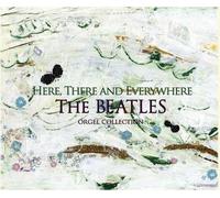 Music Box Orgel Collection - Beatles:Here There & Everywere