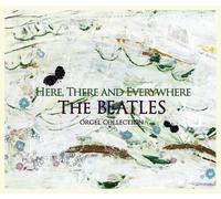 Music Box Orgel Collection - Beatles:Here,There & Everywere