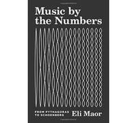 Music by the Numbers: From Pythagoras to Schoenberg - [Version Originale] Inconnu (Auteur)
