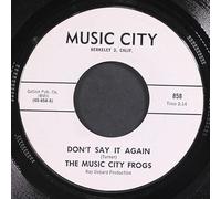 MUSIC CITY FROGS - don't say it again / lay me down and die 45 rpm single