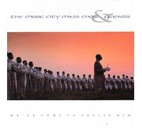 Music City Mass Choir - We've Come to Praise Him