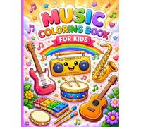 Music Coloring Book for Kids Ages 4-8: Fun and Easy Coloring Pages with Musical Instruments: Perfect Gift for Boys and Girls - Includes Guitars, Drums, Piano and Fun Musical Designs