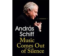 Music Comes Out of Silence: A Memoir