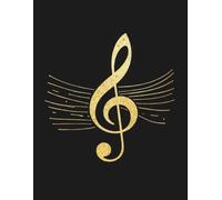 Music Composition Notebook: Golden Symphony Edition - 5-Line Staff Paper for Musicians & Songwriters: 200-Page Blank Sheet Music Journal | 8.5" × 11" ... Design for Piano, Guitar, and Voice Practice