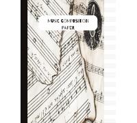 Music Composition Paper: Blank Sheet Music | Perfect for all levels | Versatile Use | 14 staves | 100 Pages | 8.5 x 11|