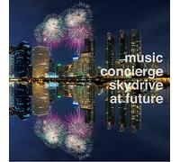 Music Concierge-Sky Drive at [Import allemand]