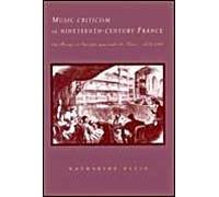 Music Criticism In Nineteenth-Century France