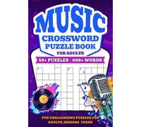 Music Crossword Puzzle Book for Adults: 50+ Fun and Relaxing Puzzles to Challenge Your Brain, Expand Music Knowledge, and Enjoy Screen-Free Entertainment