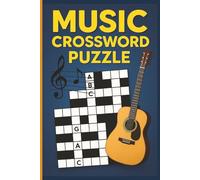 Music Crossword Puzzle: Fun & Challenging Music Crossword Puzzles for Adults & Teens | 55+ Brain-Boosting Games Featuring Songs, Musicians, Instruments & Music Genres