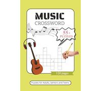 Music Crossword: Puzzles for Adults & Seniors with Easy to Read Print about Music Hits from 1950s to 2000s and More | 6x9 inches, 120 pages | 55+ ... Gift for Music Lovers, Vacations and Holidays