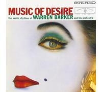 Music Desire: Exotic Rhythms of Warren Barker