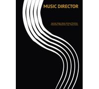 MUSIC DIRECTOR: Journal, Notes, Ideas, Actions, Priorities, Checklists, Milestones, Log | Daily Goals, Music-Ministry Notes, To-Do List & Workflow ... Worship-Leadership Gifts & Church-Music Teams