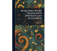 Music Early Books Manuscripts Portraits and Autographs