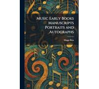 Music Early Books Manuscripts Portraits and Autographs