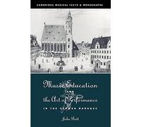 Music Education and the Art of Performance in the German Baroque
