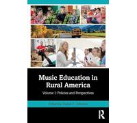 Music Education in Rural America: Volume I: Policies and Perspectives (1)