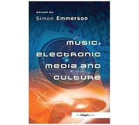 Music, Electronic Media And Culture