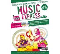 Music Express Music Express: Age 10-11 (Book + 3Cds + Dvd-Rom): Complete Music Scheme For Primary Class Teachers (Jp Oversized) Stephen Chadwick, (Auteur)