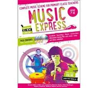 Music Express Music Express: Age 7-8 (Book + 3Cds + Dvd-Rom): Complete Music Scheme For Primary Class Teachers (Jp Oversized) Helen Macgregor, (Auteur)