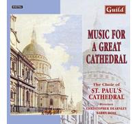 Music For A Great Cathedral (St. Paul's Cathedral Choir)