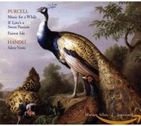 Music for A While, If Love 's A Sweet Passion, Fairest Isle. Silent Venit HWV 242, Sonate en Trio [Import]