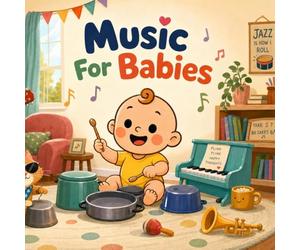 Music For Babies: A sweet rhyme with drums, keys, strings, song, and dance