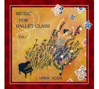 MUSIC FOR BALLET CLASS Vol.1
