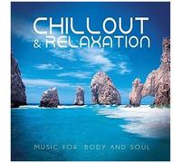 Chillout et Relaxation – Musique pour le corps et l'âme – Import