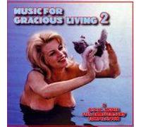 Music For Gracious Living, Vol. 2: Instrumental Themes