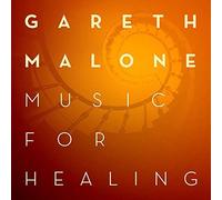 Gareth Malone - Music for Healing [Import]