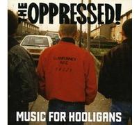 Oppressed, the – Music for Hooligans – CD