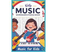 Music For Kids - Word Search Puzzle Book: Explore the world of music with fun word search puzzles featuring instruments, musical terms, and ... / 110 pages / 50+ puzzles…. Great Gift!