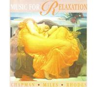 Philip Chapman, Anthony Miles & Stephen Rhodes – Music For Relaxation – CD