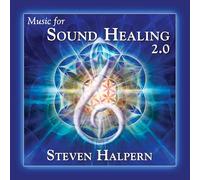 Music for Sound Healing 2.0 (Remastered)